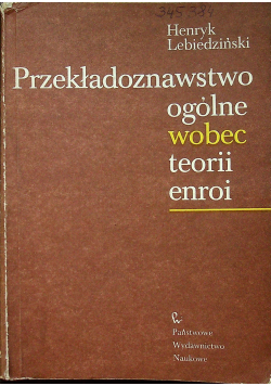 Przekładoznawstwo ogólne wobec teorii enroi