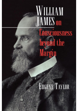 William James on Consciousness beyond the Margin
