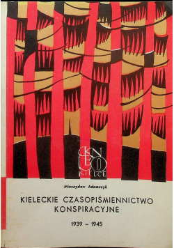 Kieleckie czasopiśmiennictwo konspiracyjne 1939 1945