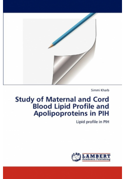Study of Maternal and Cord Blood Lipid Profile and Apolipoproteins in PIH