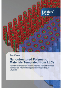 Nanostructured Polymeric Materials Templated from LLCs