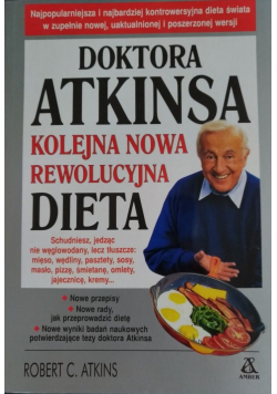 Doktora Atkinsa kolejna rewolucyjna dieta