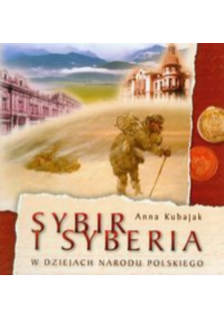 Sybir i Syberia w dziejach narodu polskieg