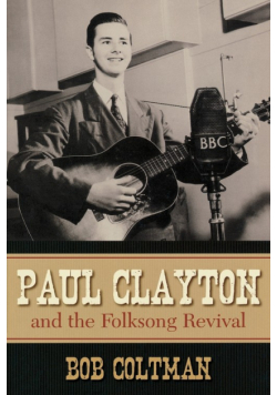 Paul Clayton and the Folksong Revival