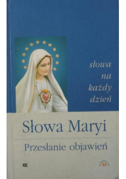 Słowa Maryi Przesłanie objawień