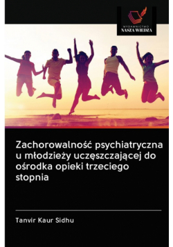 Zachorowalność psychiatryczna u młodzieży uczęszczającej do ośrodka opieki trzeciego stopnia
