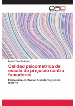Calidad psicométrica de escala de prejuicio contra fumadores