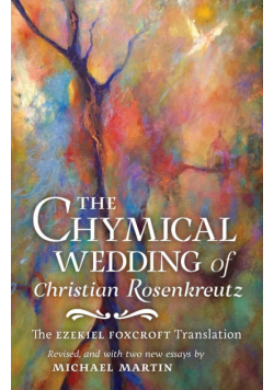 The Chymical Wedding of Christian Rosenkreutz