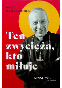 Ten zwycięża kto miłuje