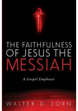 The Faithfulness of Jesus the Messiah