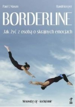 Borderline Jak żyć z osobą o skrajnych emocjach