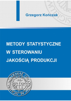 Metody statystyczne w sterowaniu jakością produkcji