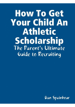 How to Get Your Child an Athletic Scholarship