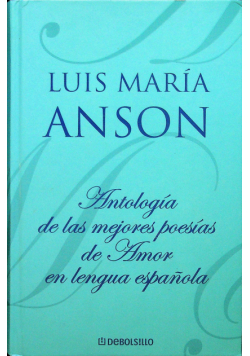 Antologia de las mejores poesias de Amor en lengua espanola