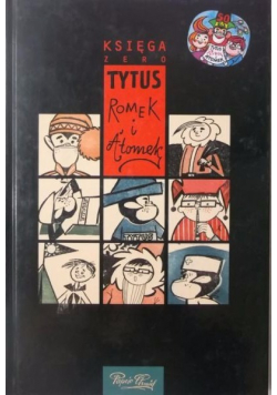 Tytus Romek i A Tomek Księga zero