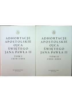 Adhortacje apostolskie Ojca Świętego Jana Pawła II Tom  I i II