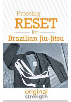 Pressing RESET for Brazilian Jiu-Jitsu