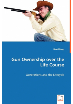 Gun Ownership over the Life Course
