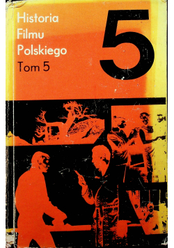 Historia filmu polskiego Tom V