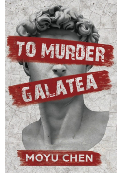 To Murder Galatea
