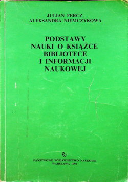 Podstawy nauki o książce bibliotece i informacji naukowej