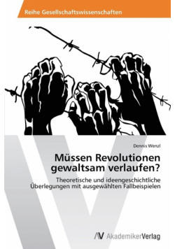 Müssen Revolutionen gewaltsam verlaufen?