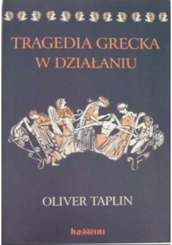 Tragedia grecka w działaniu