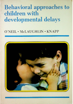 Behavioral approaches to children with developmental delays