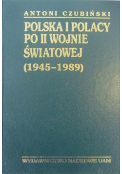 Polska i Polacy po II wojnie światowej (1945-1989) Tom VI