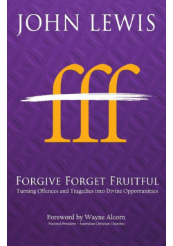 Forgive Forget Fruitful