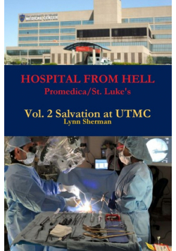 HOSPITAL FROM HELL Promedica/St. Luke's Vol 2 Rev 0