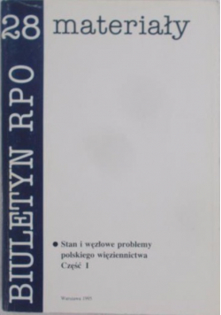 Biuletyn RPO 28 - Stan i węzłowe problemy polskiego więziennictwa