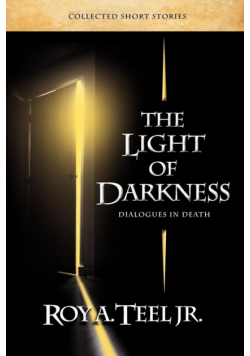 The Light of Darkness, Dialogues in Death