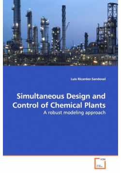 Simultaneous Design and Control of Chemical Plants