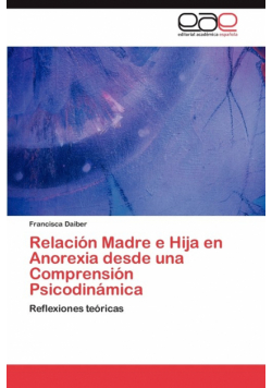Relación Madre e Hija en Anorexia desde una Comprensión Psicodinámica