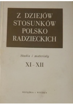 Z dziejów stosunków polsko radzieckich Tom XI i XII
