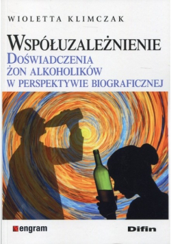 Współuzależnienie Doświadczenia żon