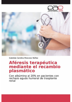 Aféresis terapéutica mediante el recambio plasmático