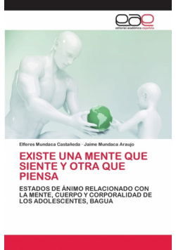 Existe Una Mente Que Siente Y Otra Que Piensa