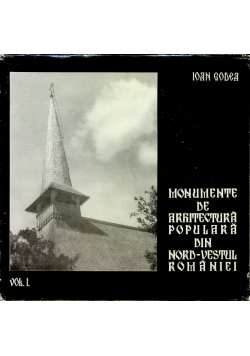Monumente de arhitectura populara Volume I