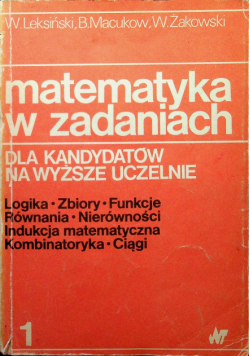 Matematyka w zadaniach Tom 1