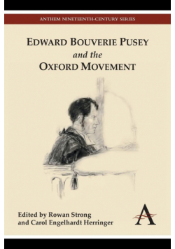 Edward Bouverie Pusey and the Oxford Movement