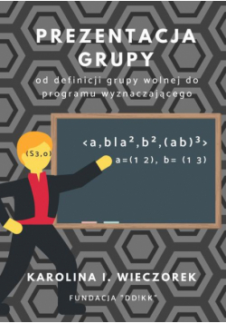 Prezentacja grupy - od definicji grupy wolnej do programu wyznaczajacego