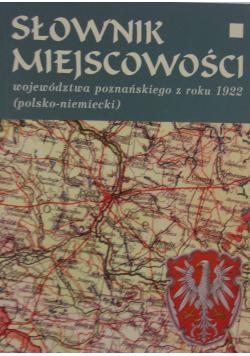 Słownik miejscowości województwa poznańskiego z roku 1922 polsko niemiecki