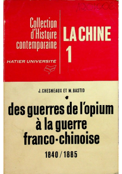 Des guerres de lopium a la guerre franco - chinoise 1840 / 1885