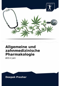Allgemeine und zahnmedizinische Pharmakologie
