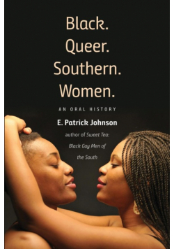 Black. Queer. Southern. Women.
