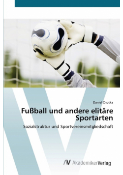 Fußball und andere elitäre Sportarten