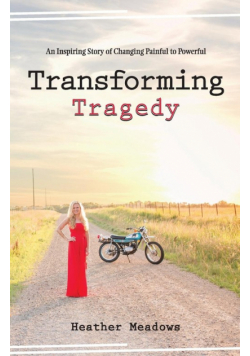 Transforming Tragedy
