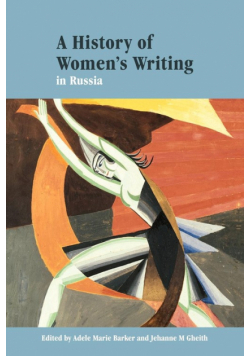A History of Women's Writing in Russia